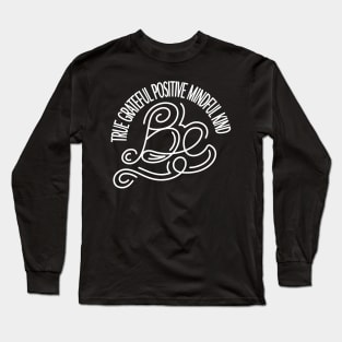 Be Kind. Anti Bullying Design. Long Sleeve T-Shirt